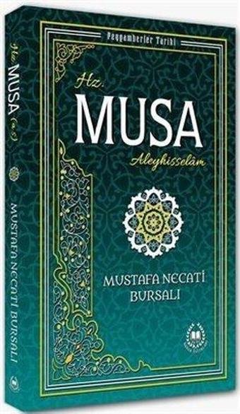 Hz.Musa - Peygamberler Tarihi - Mustafa Necati Bursalı - Bahar Yayınları