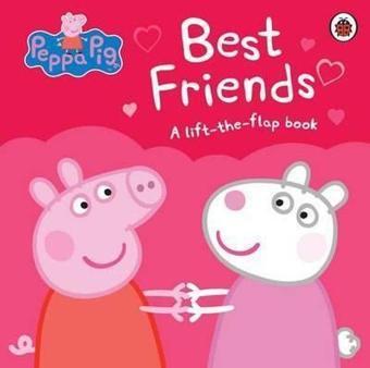 Peppa Pig: Best Friends: A Lift-the-Flap Book  - Peppa Pig - Ladybirds