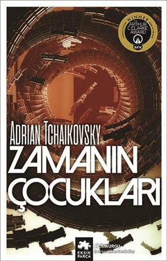 Zamanın Çocukları - Adrian Tchaikovsky - Eksik Parça Yayınları