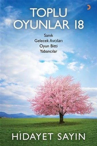 Toplu Oyunlar 18 - Hidayet Sayın - Cinius Yayınevi