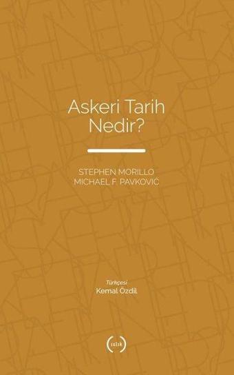 Askeri Tarih Nedir? - Michael F. Pavkovic - Islık Yayınları