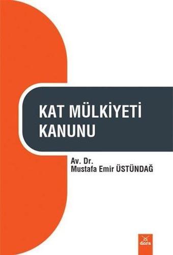 Kat Mülkiyeti Kanunu - Mustafa Emir Üstündağ - Dora Yayıncılık