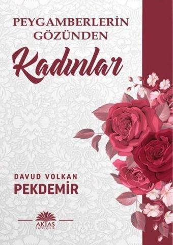 Peygamberlerin Gözünden - Davud Volkan Pekdemir - Aktaş Yayıncılık