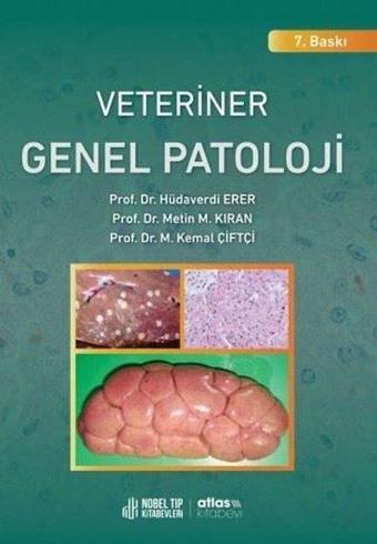 Veteriner Genel Patoloji - Hüdaverdi Erer - Atlas Akademi Yayınları