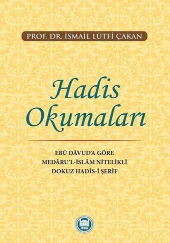 Hadis Okumaları - Ebu Davuda Göre Medarul - İslam Nitelikli Dokuz Hadis-i Şerif - İsmail Lütfi Çakan - M. Ü. İlahiyat Fakültesi Vakfı Yayı