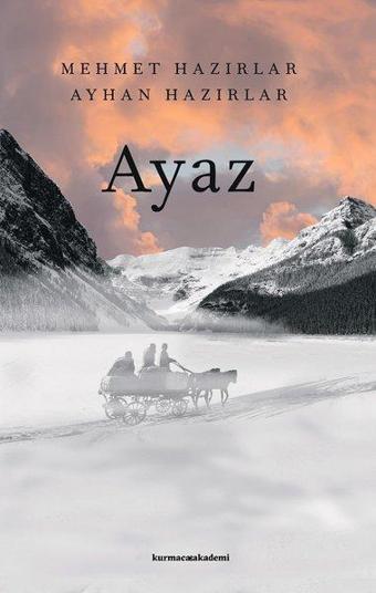 Ayaz - Ayhan Hazırlar - Kurmaca Akademi