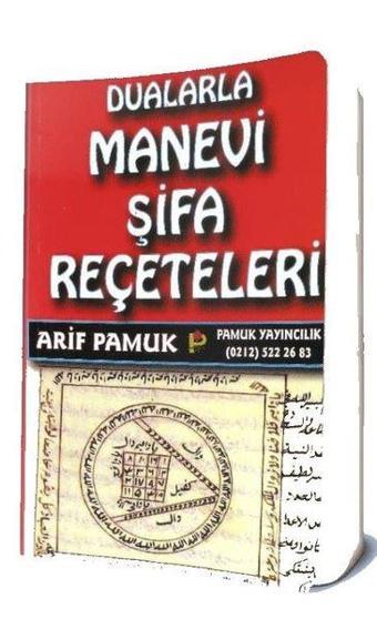 Dualarla Manevi Şifa Reçeteleri - Arif Pamuk - Pamuk Yayıncılık