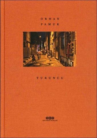 Turuncu - Orhan Pamuk - Yapı Kredi Yayınları