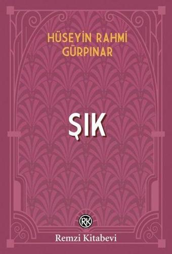 Şık - Hüseyin Rahmi Gürpınar - Remzi Kitabevi