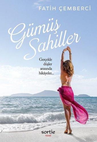 Gümüş Sahiller - Fatih Çemberci - Sortie Novel