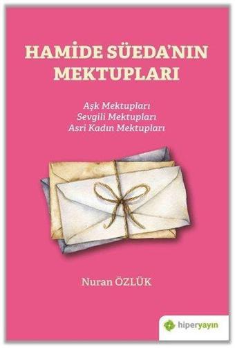 Hamide Süedanın Mektupları - Nuran Özlük - Hiperlink