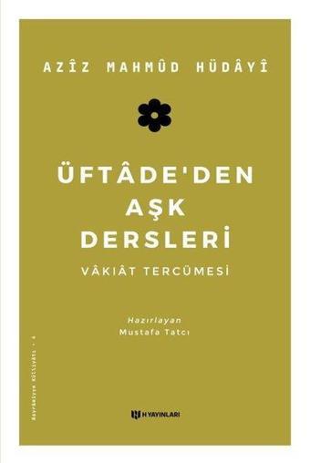 Üftadeden Aşk Dersleri - Aziz Mahmud Hüdayi - H Yayınları