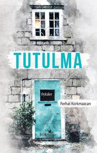 Tutulma - Ferhat Korkmazcan - Boramir Yayınları