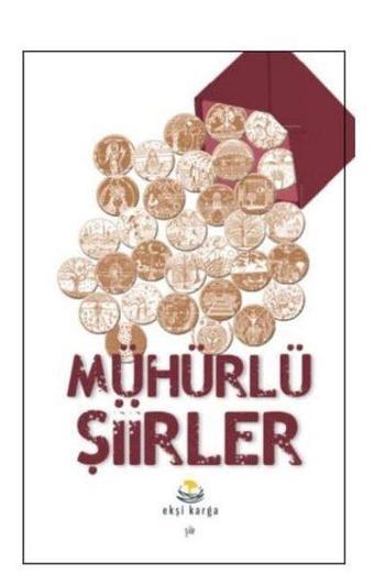 Mühürlü Şiirler - Kolektif  - Ekşi Karga