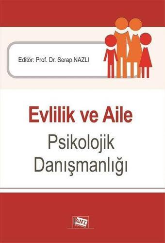 Evlilik ve Aile Psikolojik Danışmanlığı - Kolektif  - Anı Yayıncılık