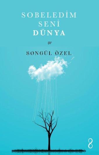 Sobeledim Seni Dünya - Songül Özel - Bengisu Yayınları