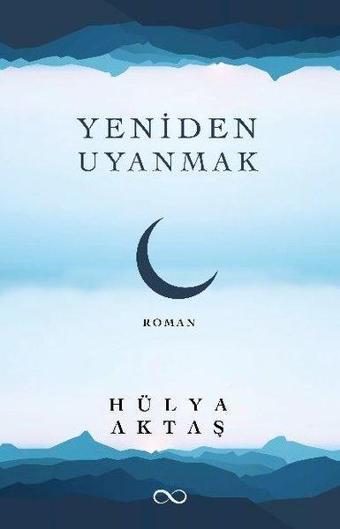 Yeniden Uyanmak - Hülya Aktaş - Bengisu Yayınları