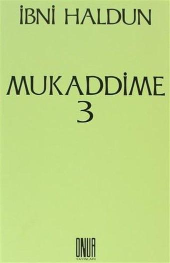 Mukaddime 3 - İbni Haldun - Onur Yayınları