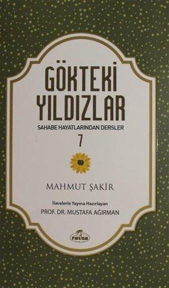 Gökteki Yıldızlar 7 - Sahabe Hayatından Dersler - Mahmut Şakir - Ravza Yayınları