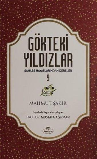 Gökteki Yıldızlar 9 - Sahabe Hayatından Dersler - Mahmut Şakir - Ravza Yayınları