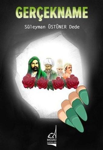 Gerçekname - Süleyman Üstüner Dede - Boğaziçi Yayınları