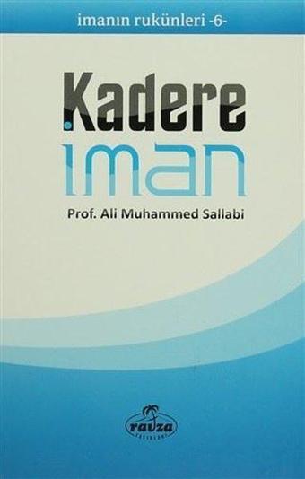 İmanın Rukünleri 6 - Kadere İman - Ali Muhammed Sallabi - Ravza Yayınları