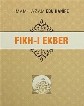 Fıkh-ı Ekber - İmam-ı Azam - Ravza Yayınları