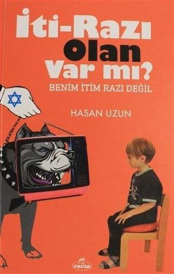 İti - Razı Olan Var Mı? - Benim İtim Razı Değil - Hasan Uzun - Ravza Yayınları