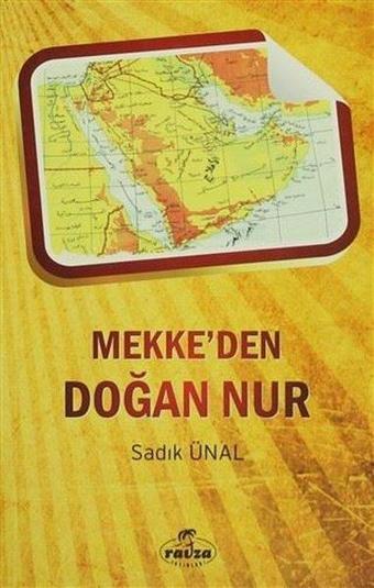 Mekke'den Doğan Nur - Ravza Yayınları