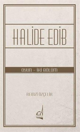 Halide Edib - Remzi Özçelik - Boğaziçi Yayınları
