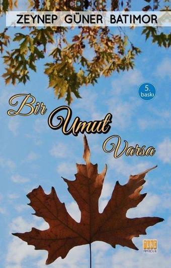 Bir Umut Varsa - Zeynep Güner Batımor - Tunç Yayıncılık