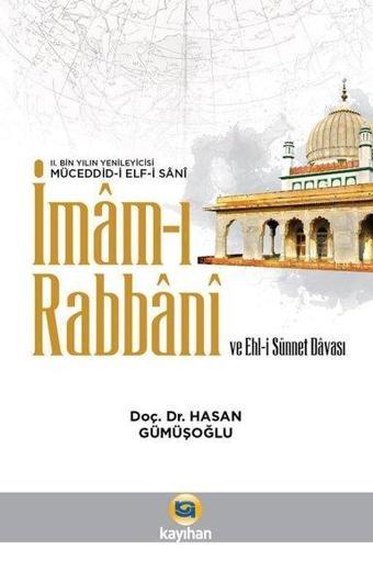 İmam-ı Rabbani ve Ehl-i Sünnet Davası - Hasan Gümüşoğlu - Kayıhan Yayınları