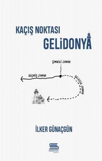 Kaçış Noktası Gelidonya - İlker Günaçgün - Servet