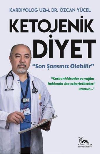 Ketojenik Diyet - Özcan Yücel - Sarmal Kitabevi