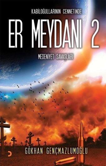 Er Meydanı 2 - Kabiloğullarının Cennetinde Medeniyet Savaşları - Cinius Yayınevi