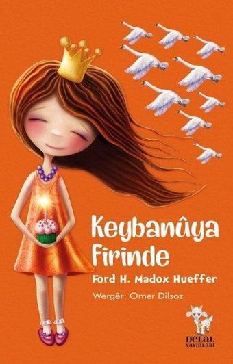 Keybanuya Firinde - Ford H. Madox Hueffer - Delal Yayınları