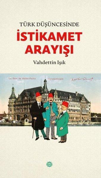 Türk Düşüncesinde İstikamet Arayışı - Vahdettin Işık - Mahya Yayıncılık