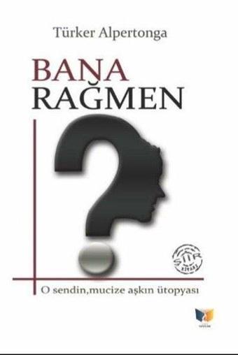 Bana Rağmen - Türker Alpertonga - Ateş Yayınları