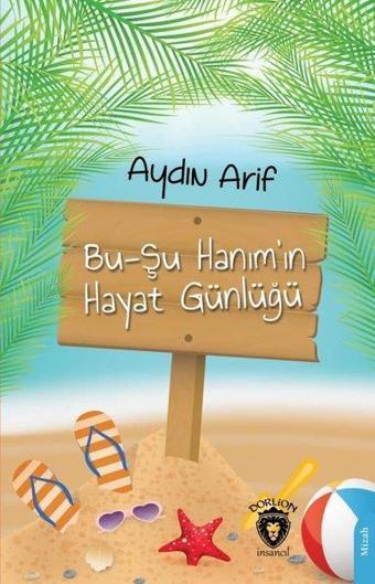 Bu-Şu Hanım'ın Hayat Günlüğü - Aydın Arif - Dorlion Yayınevi