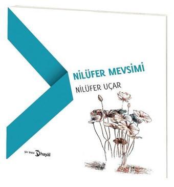 Nilüfer Mevsimi - Nilüfer Uçar - Hayal