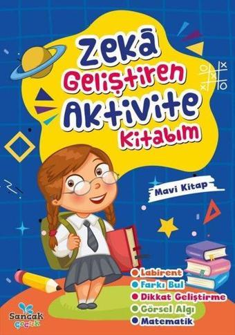 Zeka Geliştiren Aktvite Kitabım - Mavi Kitap - Kolektif  - Sancak Çocuk