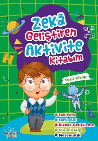 Zeka Geliştiren Aktvite Kitabım - Yeşil Kitap - Kolektif  - Sancak Çocuk