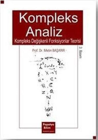 Kompleks Analiz: Kompleks Değişkenli Fonksiyonlar Teorisi - Metin Başarır - Papatya Bilim