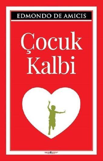 Çocuk Kalbi - Edmondo De Amicis - Sıfır 6 Kitap Yayınevi