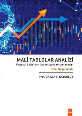 Mali Tablolar Analizi - Finansal Tabloların Okunması ve Yorumlanması Excel Uygulamalı - Sait Y. Kaygusuz - Dora Yayıncılık