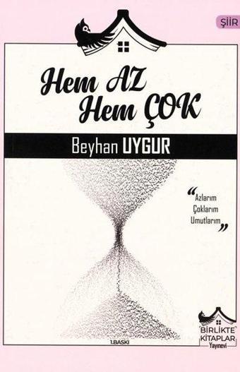 Hem Az Hem Çok - Beyhan Uygur - Birlikte Kitaplar Yayınevi