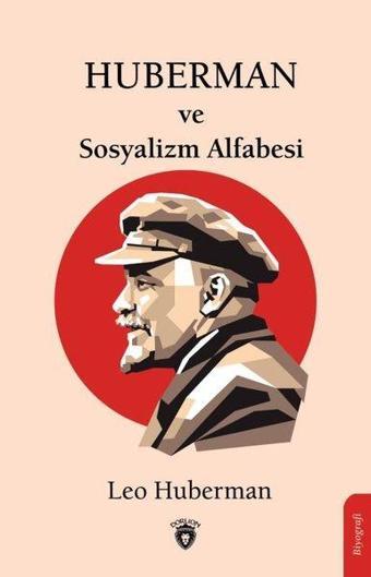 Huberman ve Sosyalizm Alfabesi - Leo Huberman - Dorlion Yayınevi