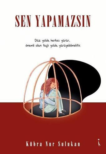 Sen Yapamazsın - Kübra Nur Sulukan - İkinci Adam Yayınları