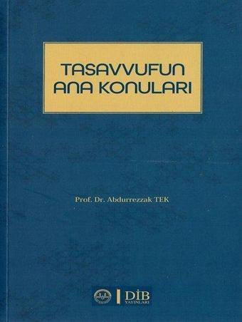 Tasavvufun Ana Konuları - Abdurrezzak Tek - Diyanet İşleri Başkanlığı