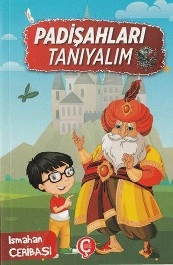 Padişahları Tanıyalım - Ismahan Çeribaşı - Çeri Yayınları